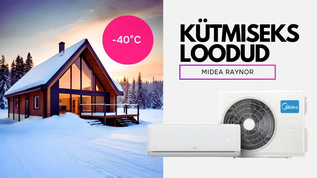 Väga hea soojuspump kütmiseks Midea Raynor